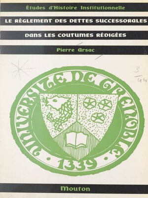 cover image of Le règlement des dettes successorales dans les coutumes rédigées
